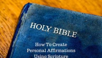 How to Create Affirmations Using Scripture